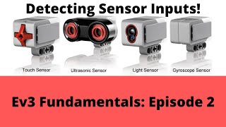 Ev3 Fundamentals: Episode 2 - Sensor Inputs