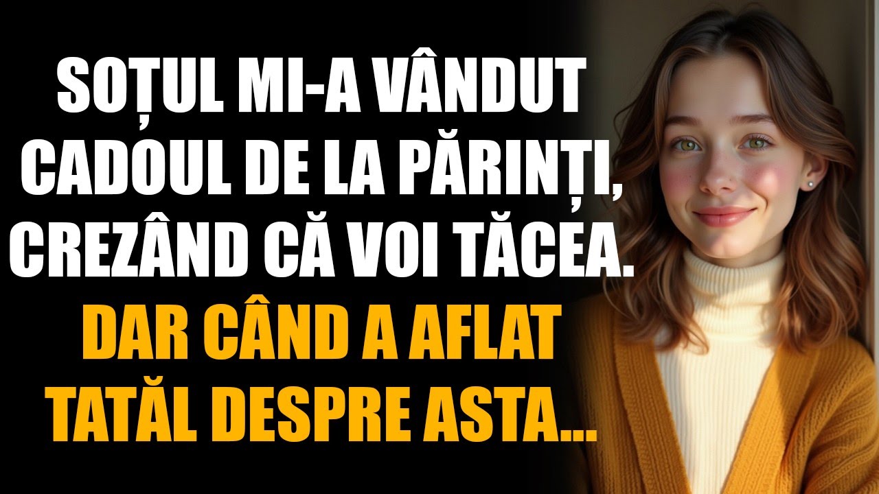 Soțul mi-a vândut cadoul de la părinți, crezând că voi tăcea. Dar când a aflat tatăl despre asta...