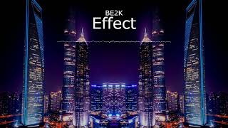 Effect - Be2K Official Visualizer