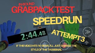 Day 3 : TRYING TO BEAT THE WR SPEEDRUN ON GRABPACK TEST | Map 1 | (In-bounds + Ultra HD)