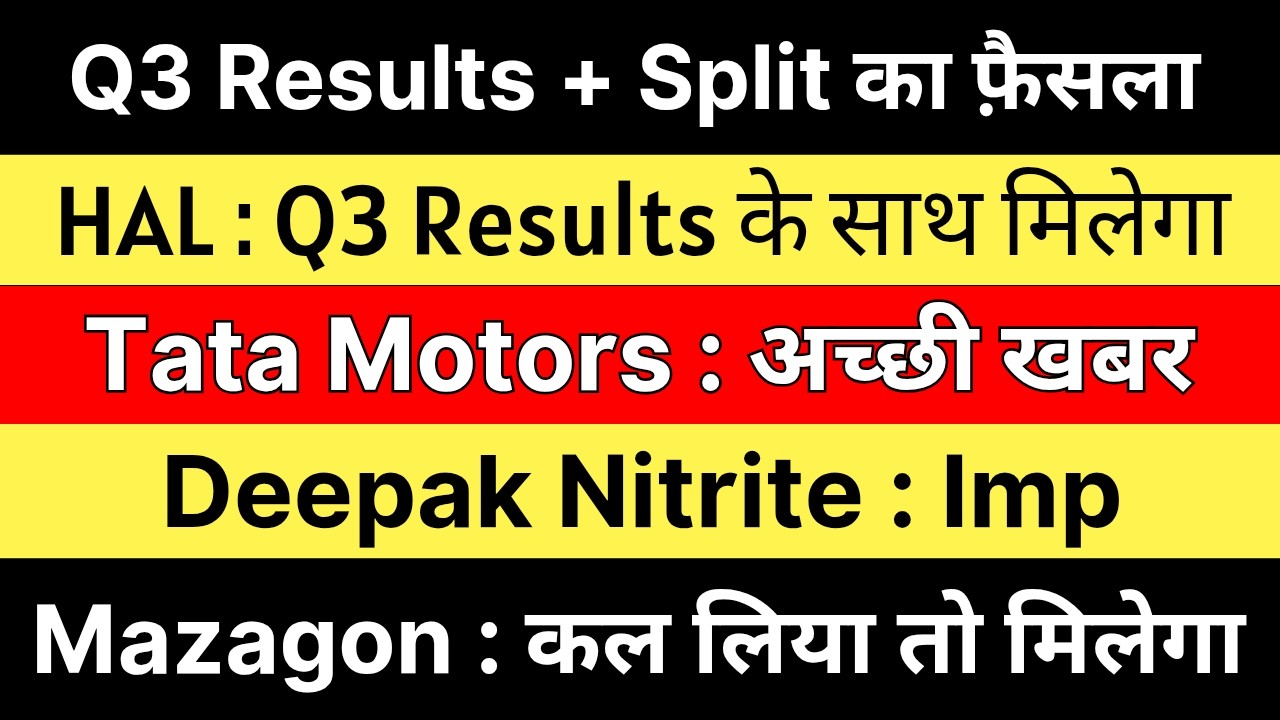 Q3 RESULTS + SPLIT 📈 HAL Share | TATA MOTORS Share News | DEEPAK NITRITE Latest News | MAZDOCK Share