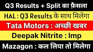 Q3 RESULTS + SPLIT 📈 HAL Share | TATA MOTORS Share News | DEEPAK NITRITE Latest News | MAZDOCK Share