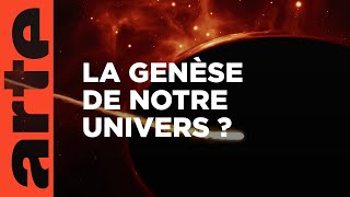 Vivonsnous dans un trou noir ? | 42, la réponse à presque tout | ARTE