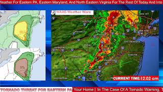 LIVE Tornado Threat For Eastern PA