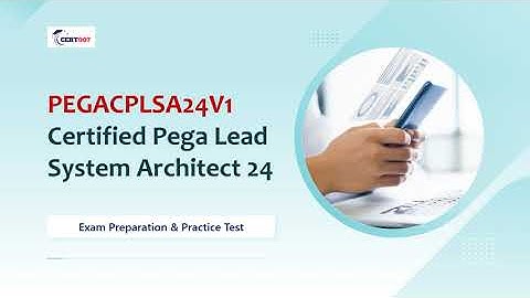 PEGACPLSA24V1 Pega Lead System Architect 24 Exam Prep with Practice Questions