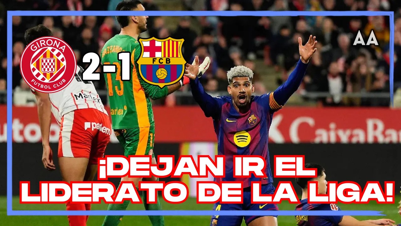 ¡NUEVO LÍDER EN ESPAÑA! Perdió el Barça en Girona y Real Madrid TOMA LA ...