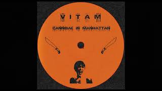 VITAM - CANNIBAL IN MANHTTAN