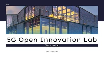5G Open Innovation Lab - About The Lab