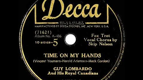 1944 Guy Lombardo - Time On My Hands (Skip Nelson,...