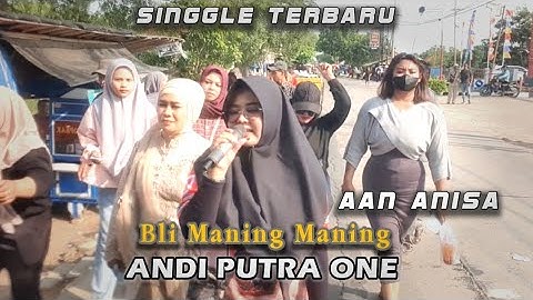 ANDI PUTRA 1 BLI MANING MANING VOC AAN ANISA SHOW GEMBRENG GABUS TGL 6 SEPTEMBER 2025
