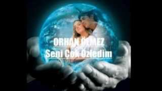 Seni Özledim / Orhan Ölmez