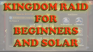 KOA kingdom raid for beginners
