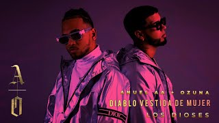 Ozuna & @Anuel AA - DIABLA VESTIDA DE MUJER (Video Oficial)