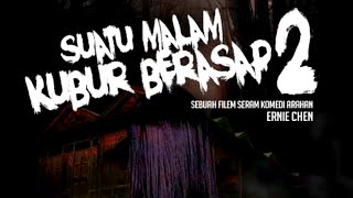 Suatu Malam Kubur Berasap 2 | Film Horor Malaysia | Film Horor Indonesia Terbaru | Film Horor Komedi