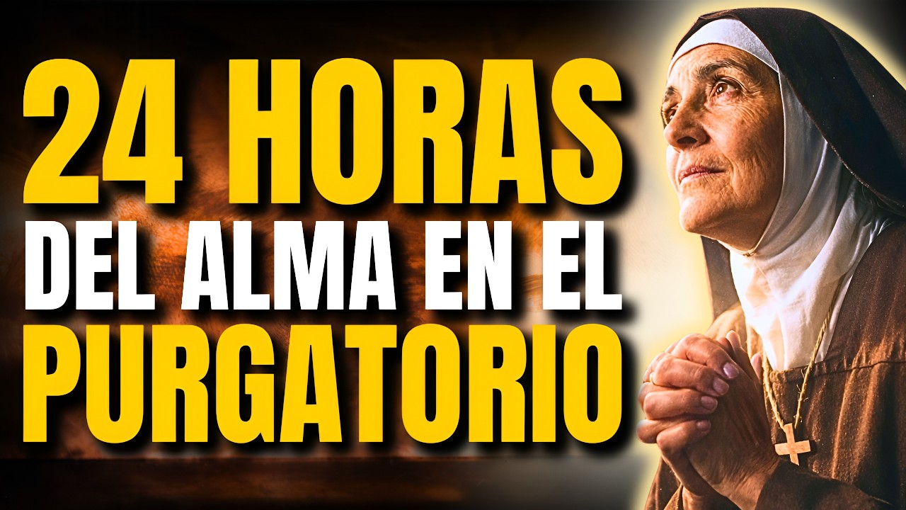 ⚠️SANTA TERESA REVELÓ: ASÍ ES UN DÍA COMPLETO DE TU DIFUNTO EN EL PURGATORIO — ¡24H QUE NADIE SABE!