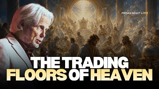 The Trading Floors of Heaven