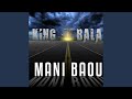 Mani baou  king bala