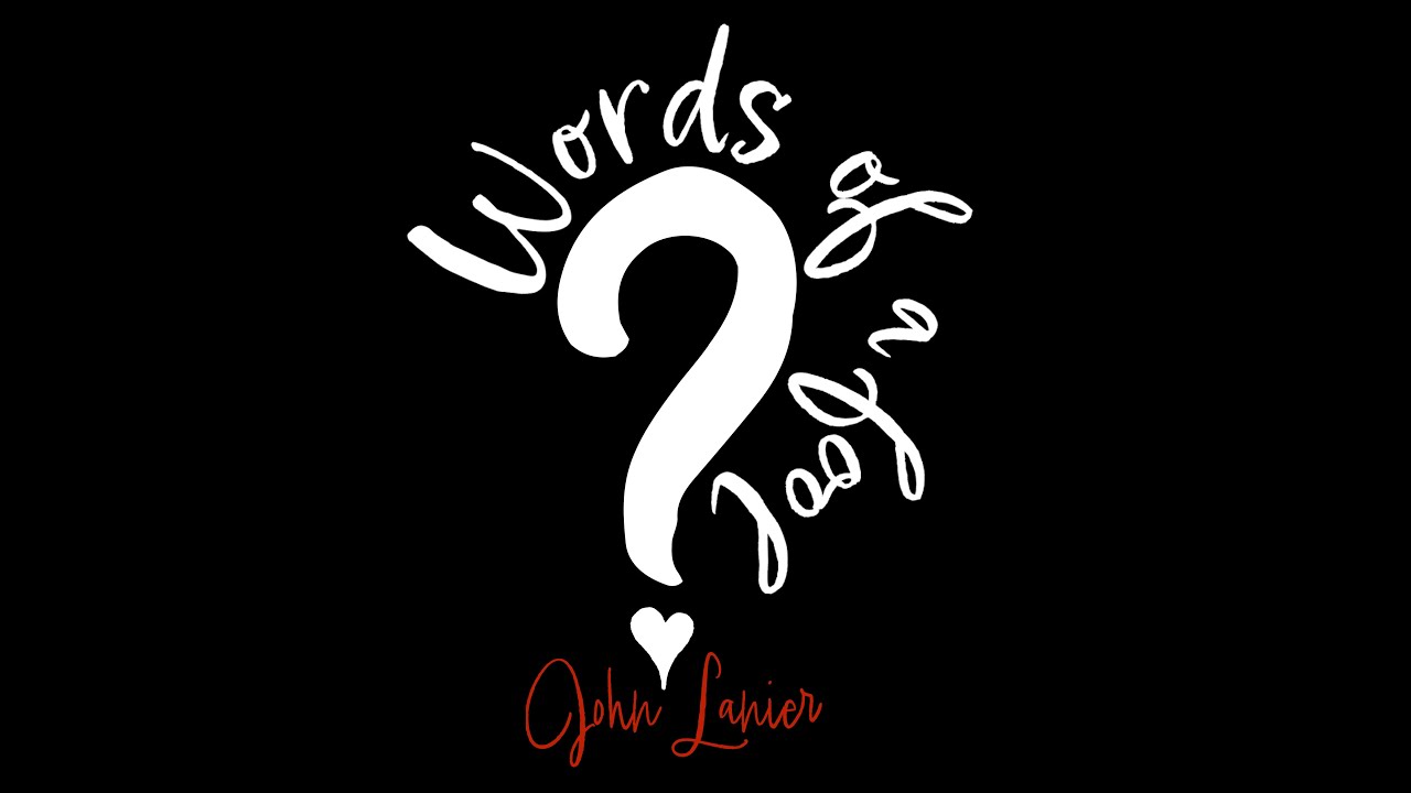 Words Of A Fool - John Lanier