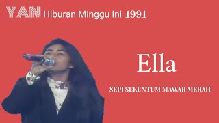 Ella - Sepi Sekuntum Mawar Merah (Live HMI 1991)