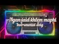 Ngan iaid khem maphi  instrumental song