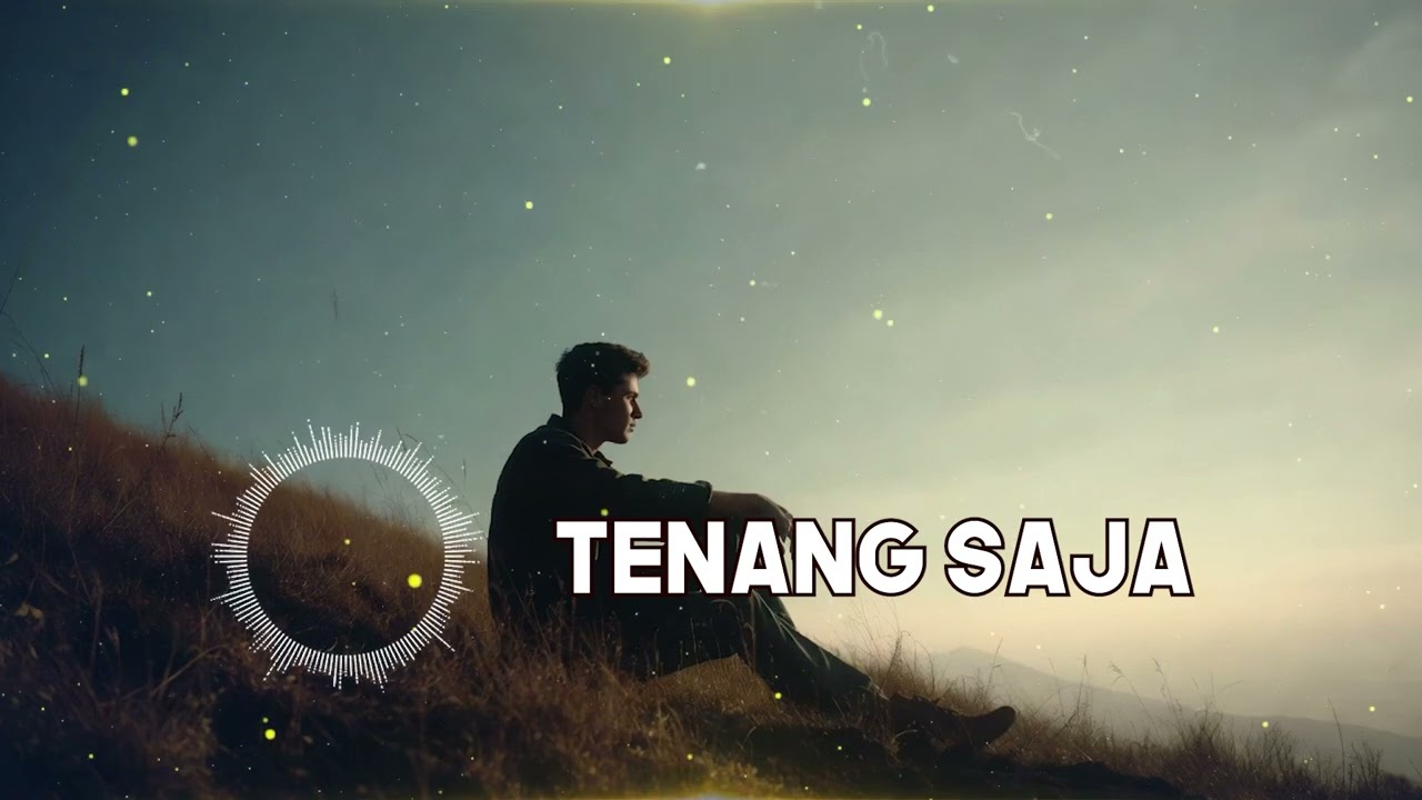 TENANG SAJA - COVER VERSION - Lagu Healing Indonesia | Official Music Video 2026