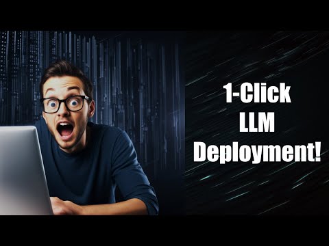 1-Click LLM Deployment!