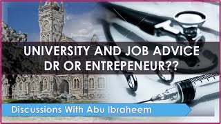 What To Study At University And What Career To Have? || Abu Ibraheem Hussnayn