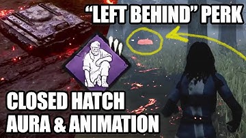 CLOSED HATCH w/ Left Behind perk | NEW opening animation & aura | Dead by Daylight DBD Update 5.3.0