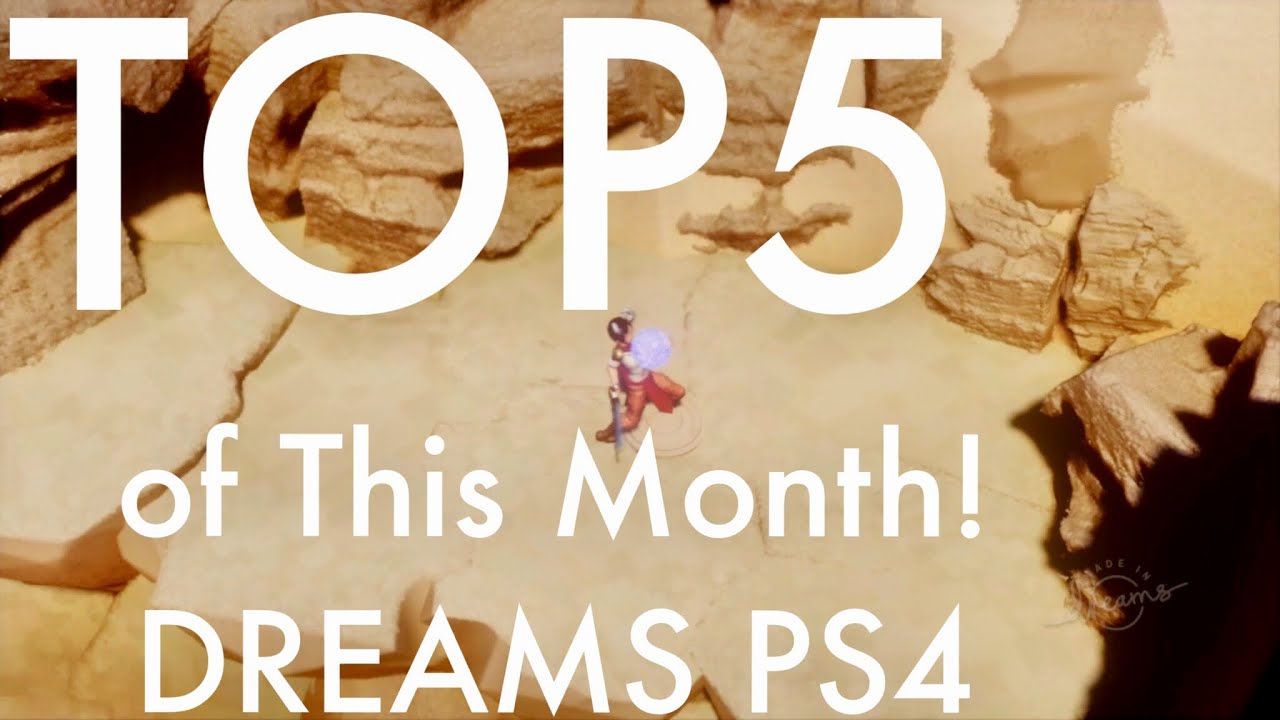Dreams PS4: The BEST Creations of This Month! - TOP 