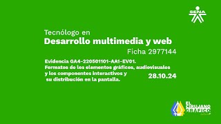Evidencia GA4-220501101-AA1-EV01. Formatos de los elementos gráficos, audiovisuales y ...  28/10/24
