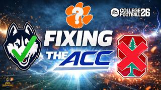 Fixing the ACC! | College Football 26 Conference Realignment