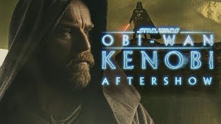 Obi-Wan After Show: Episodes 1&2 - TJCS