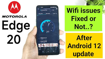 Moto Edge 20 Wifi issues Fixed or not After Android 12 Update 🧐