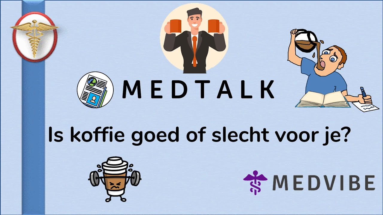 MEDTALK: Is koffie drinken goed of slecht voor je? - YouTube