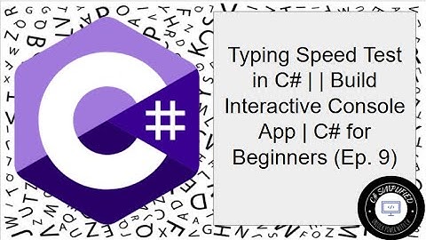 Typing Speed Test in C# | | Build Interactive Console App | C# for Beginners (Ep. 9)