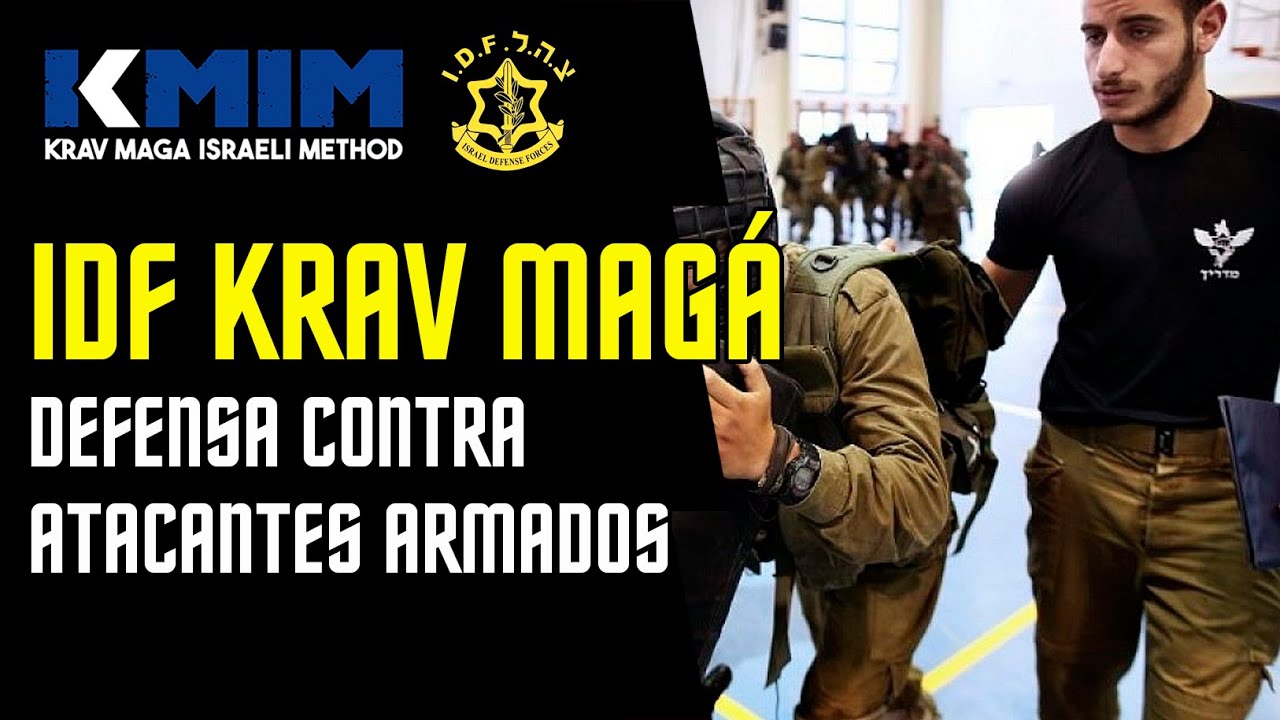Krav Magá en el ejercito israelí (IDF): Defensa contra atacantes armados.