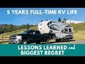 Lessons Learned and Biggest Regret After 5 Years Full-Time RV Living