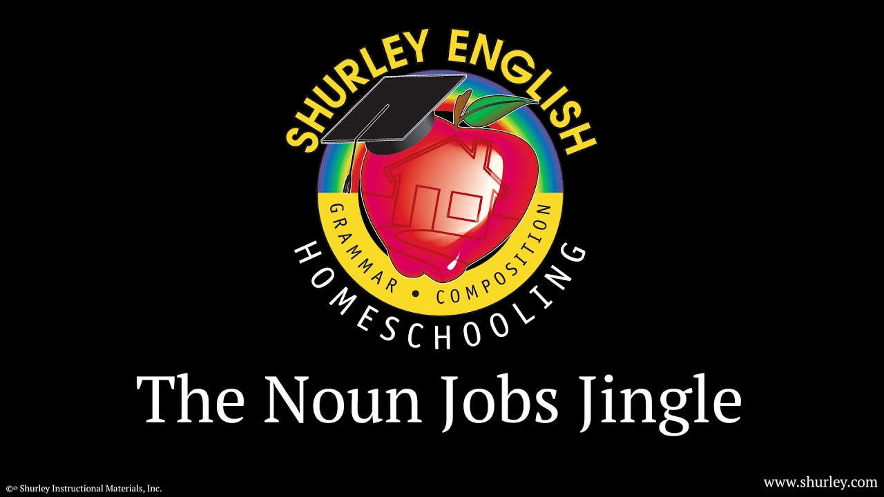Shurley English Homeschooling Jingle Noun Jobs Jingle YouTube