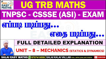 UG TRB MATHS - TNPSC (CSSSE) ASI | UNIT - 8 - MECHANICS (STATICS & DYNAMICS) - FULL DETAILED OUTLINE