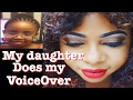 MY 9 YEARS OLD DAUGHTER DOES MY VOICEOVER/makeup tutorial