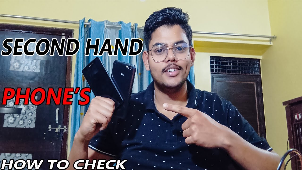 How to buy a secondhand smart phone and how to check the second hand ...