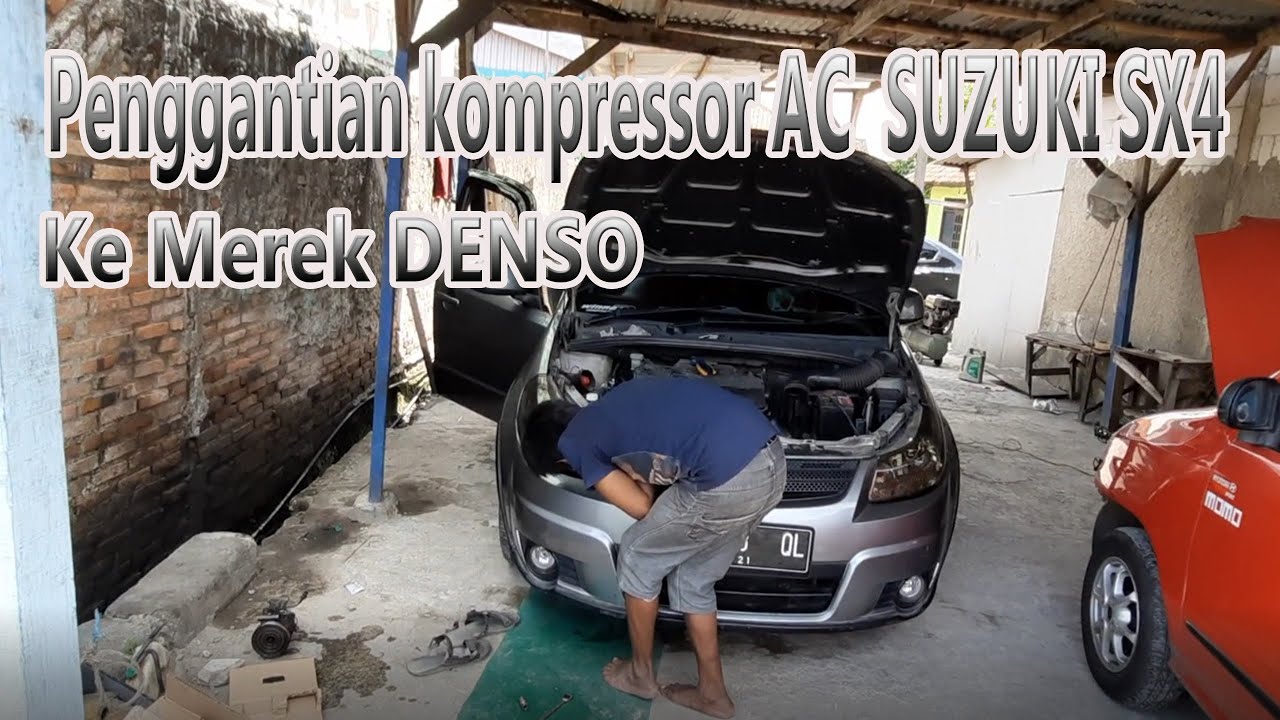 Mengganti Kompresor AC SUZUKI SX4 ke merek DENSO