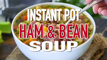 Instant Pot Ham and Bean Soup Video