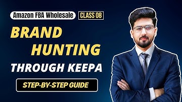 How to Hunt Brand with Keepa | Keepa Brand Hunting | Amazon Virtual Assistant | Lecture 08