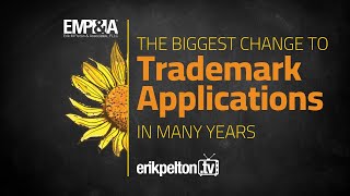 The Biggest Change to Trademark Applications in Many Years