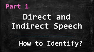 English Grammar - Direct (Quoted speech) and Indirect Speech (Reported speech) - How to identify