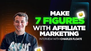 How Charles Floate Making 7 Figures With Affiliate Marketing (Parasite SEO Explained)