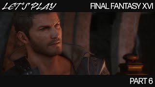 Lets Play Final Fantasy 16 Episode 06