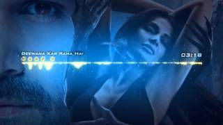 Raaz 3 - Deewana Kar Raha Hai