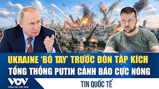 Ukraine b Tay Trc n Khng Kch Ca Nga Tng Thng Putin Ra Cnh Bo Cc Nng